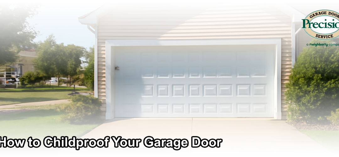 How to Childproof Your Garage Door | Precision Door NJ
